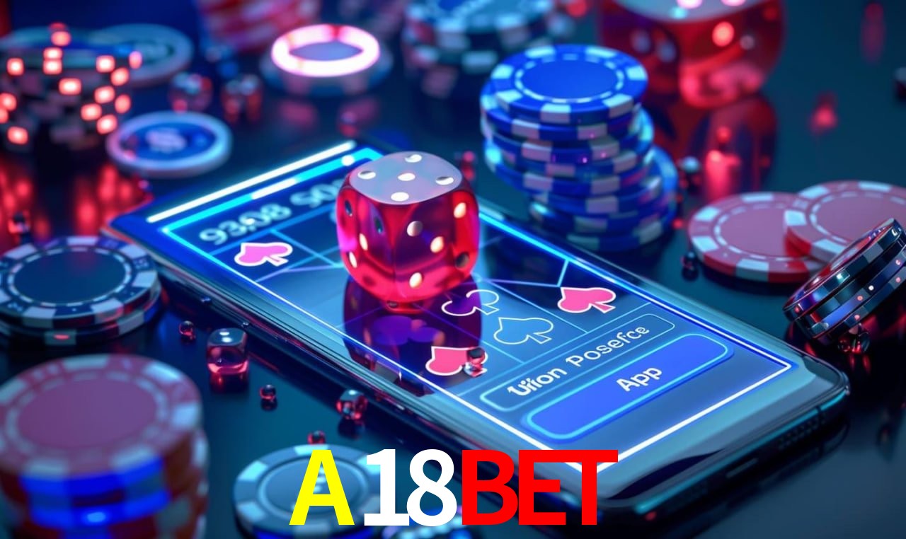 Explore as vantagens do A18BET: serviço profissional e confiabilidade